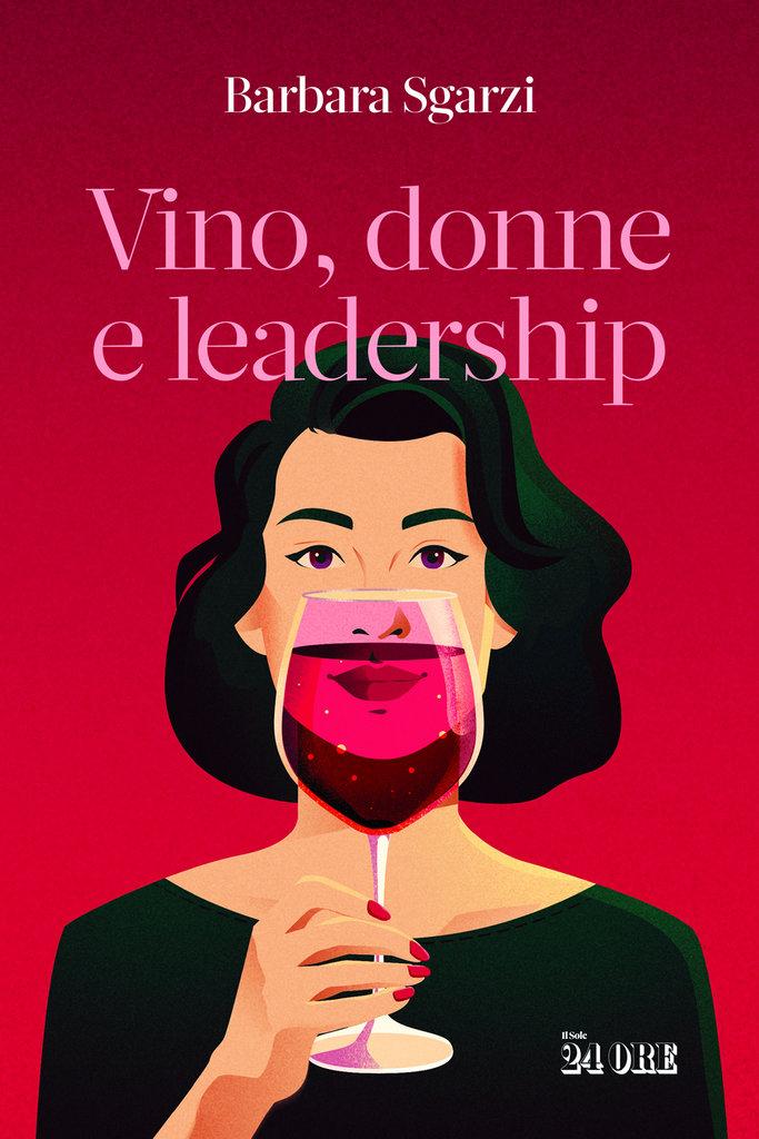 Vino, donne e leadership, il libro di Barbara Sgarzi