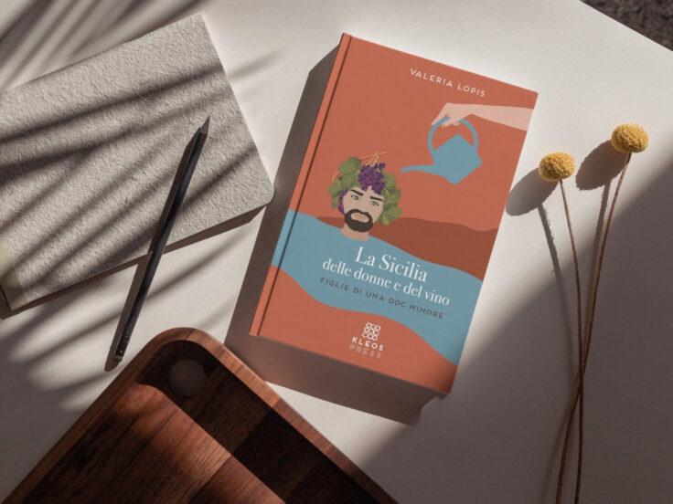 La Sicilia delle donne e del vino: il libro di Valeria Lopis sul vino siciliano